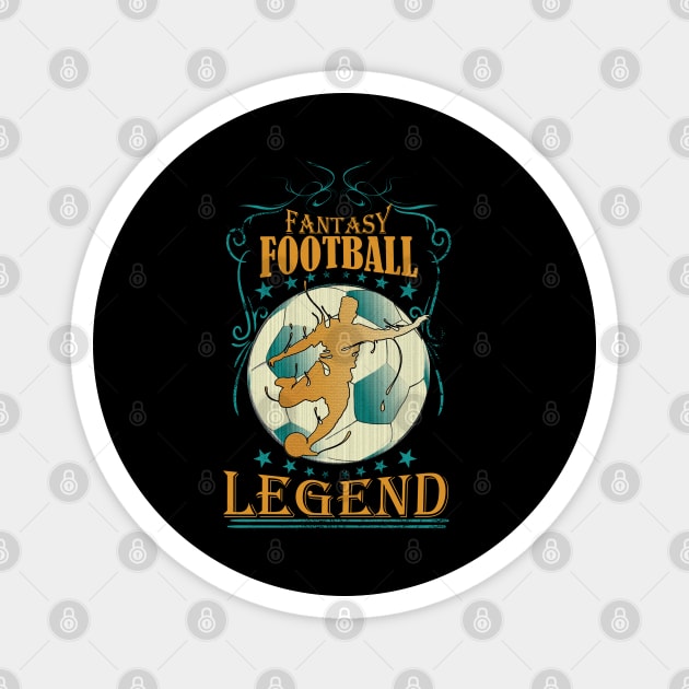 FANTASY FOOTBALL LEGEND Magnet by chakibium